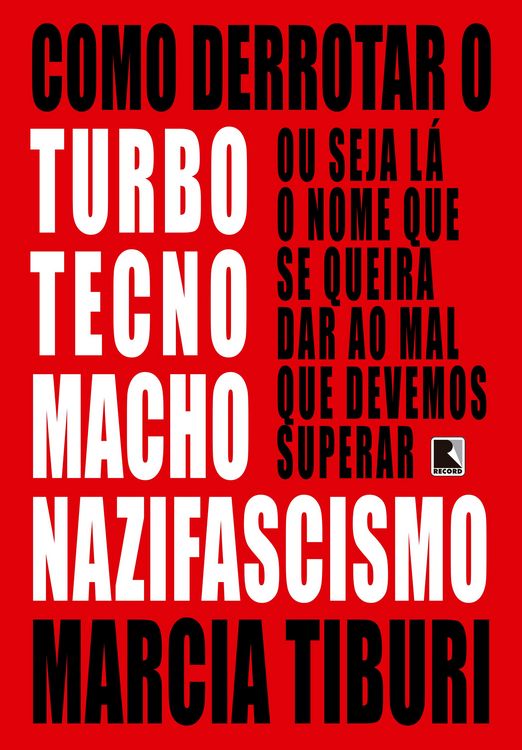 Produktbild: Como derrotar o turbotecnomachonazifascismo
