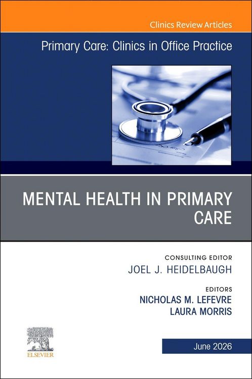 Produktbild: Mental Health in Primary Care, an Issue of Primary Care: Clinics in Office Practice