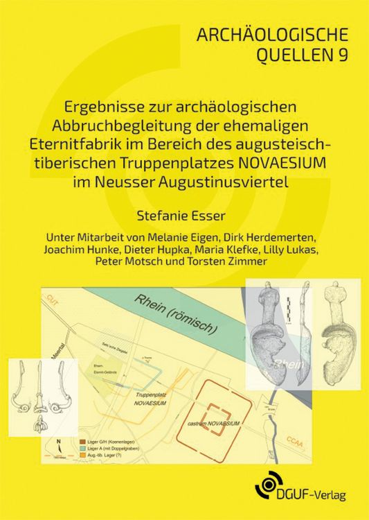 Produktbild: Ergebnisse zur arch&auml;ologischen Abbruchbegleitung der ehemaligen Eternitfabrik im Bereich des augusteisch-tiberischen Truppenplatzes NOVAESIUM im Neuss