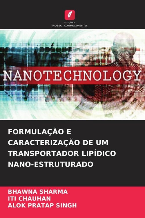 Produktbild: FORMULA&Ccedil;&Atilde;O E CARACTERIZA&Ccedil;&Atilde;O DE UM TRANSPORTADOR LIP&Iacute;DICO NANO-ESTRUTURADO