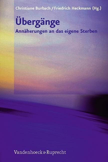Produktbild: &Uuml;berg&auml;nge &ndash; Ann&auml;herungen an das eigene Sterben