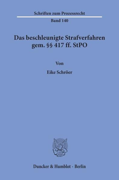 Produktbild: Das beschleunigte Strafverfahren gem. &sect;&sect; 417 ff. StPO.