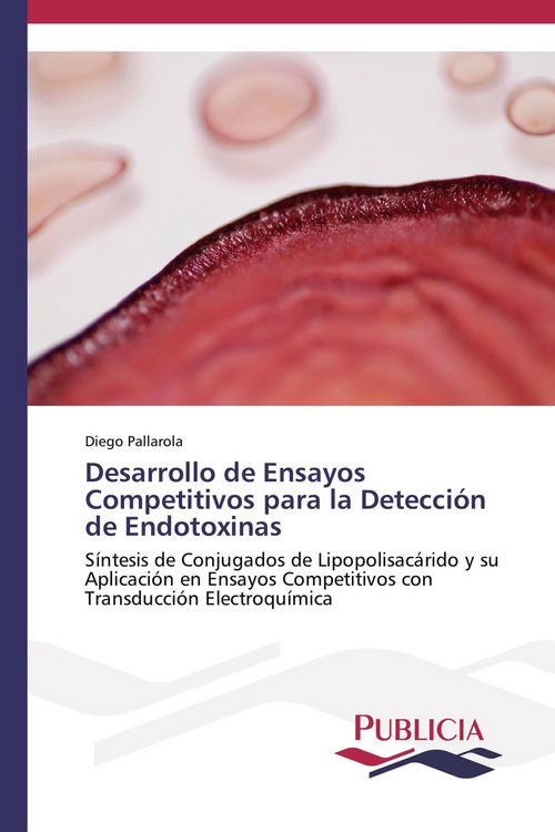 Produktbild: Desarrollo de Ensayos Competitivos para la Detecci&oacute;n de Endotoxinas