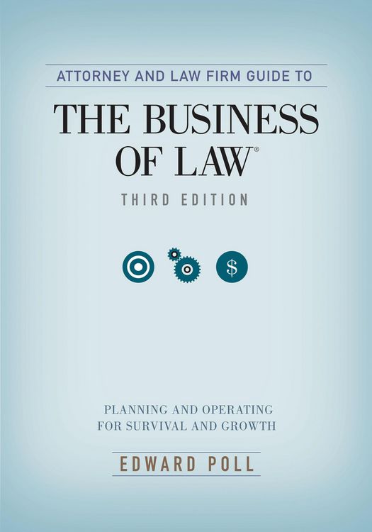 Produktbild: Attorney and Law Firm Guide to the Business of Law