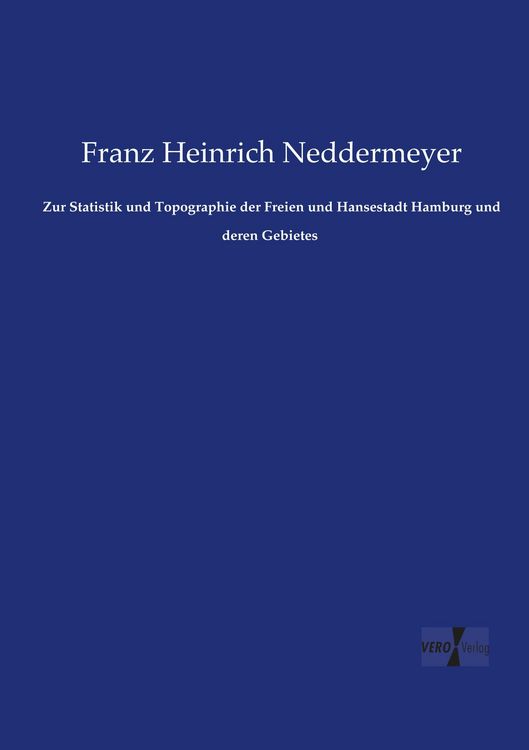 Produktbild: Zur Statistik und Topographie der Freien und Hansestadt Hamburg und deren Gebietes