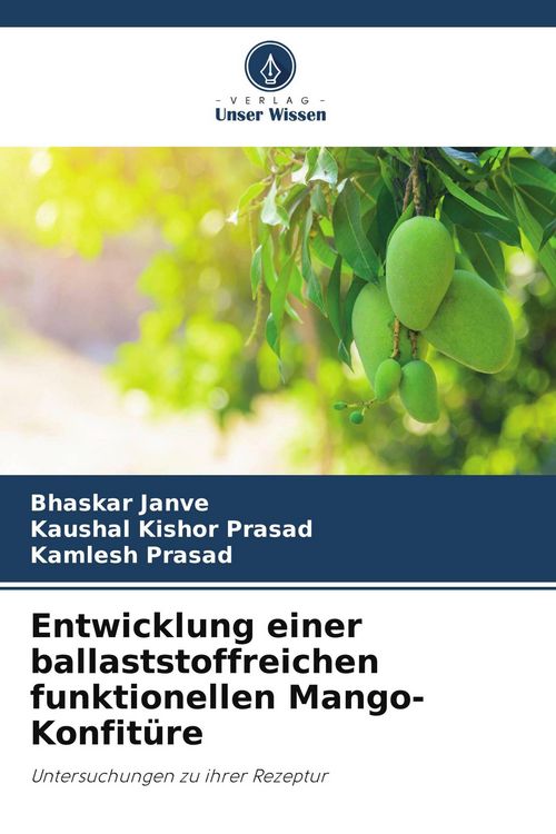 Produktbild: Entwicklung einer ballaststoffreichen funktionellen Mango-Konfit&uuml;re