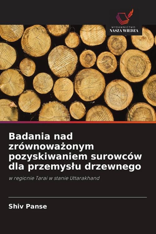 Produktbild: Badania nad zr&oacute;wnowa&iquest;onym pozyskiwaniem surowc&oacute;w dla przemys&iquest;u drzewnego