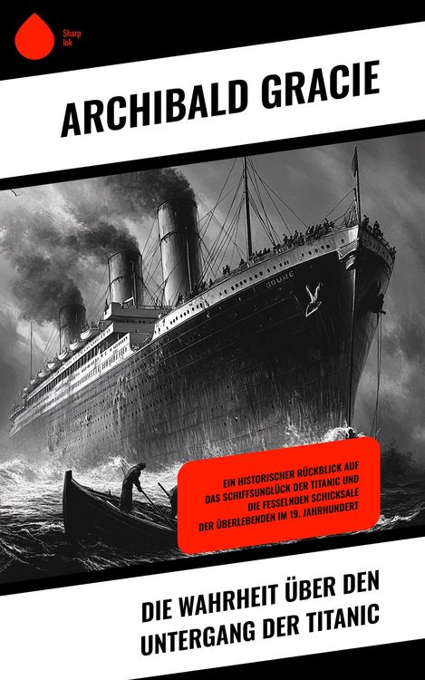 Produktbild: Die Wahrheit &uuml;ber den Untergang der Titanic