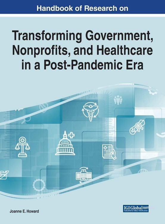 Produktbild: Handbook of Research on Transforming Government, Nonprofits, and Healthcare in a Post-Pandemic Era