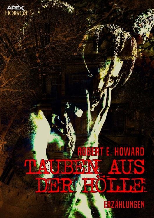 Bild vom Artikel Tauben Aus der Hölle vom Autor Robert E. Howard