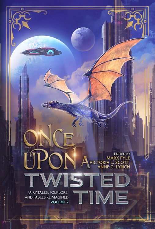 Produktbild: Once Upon a Twisted Time: Fairy Tales, Folklore, and Fables Reimagined - Volume 2 (The Crossing Genres Anthology Collection, #4)