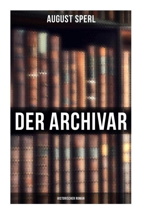 Produktbild: Der Archivar: Historischer Roman