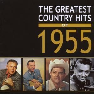 Produktbild: The Greatest Country Hits Of 1955