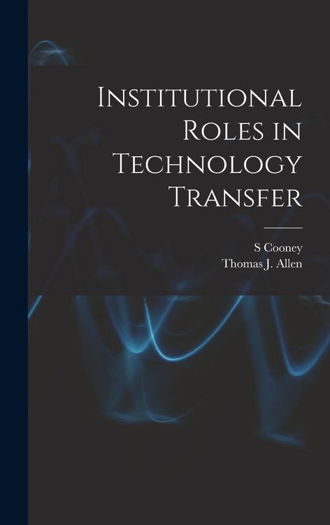 Produktbild: Institutional Roles in Technology Transfer