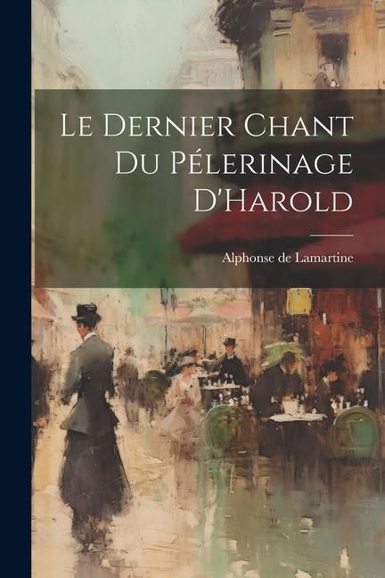 Produktbild: Le Dernier Chant Du P&eacute;lerinage D'Harold