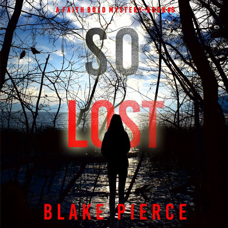 Produktbild: So Lost (A Faith Bold FBI Suspense Thriller&mdash;Book Six