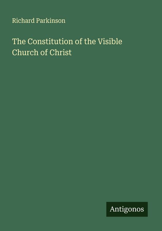 Produktbild: The Constitution of the Visible Church of Christ