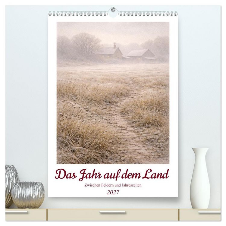 Produktbild: Das Jahr auf dem Land (hochwertiger Premium Wandkalender 2027 DIN A2 hoch), Kunstdruck in Hochglanz