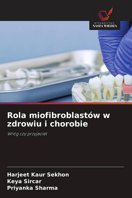 Produktbild: Rola miofibroblast&oacute;w w zdrowiu i chorobie