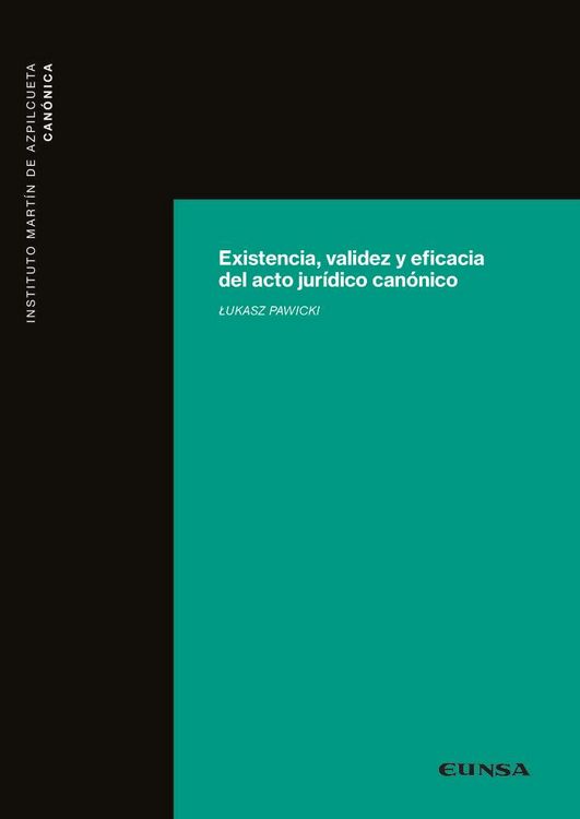 Produktbild: Existencia, validez y eficacia del acto jur&iacute;dico can&oacute;nico