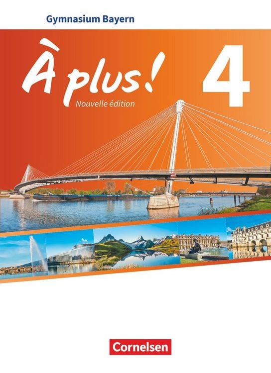 Produktbild: &Agrave; plus! - Nouvelle &eacute;dition - Bayern - Band 4 - Sch&uuml;lerbuch