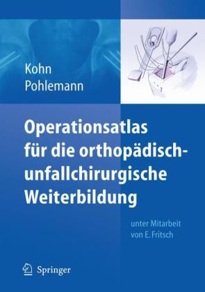 Produktbild: Operationsatlas f&uuml;r die orthop&auml;disch-unfallchirurgische Weiterbildung