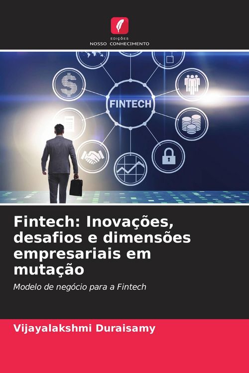 Produktbild: Fintech: Inova&ccedil;&otilde;es, desafios e dimens&otilde;es empresariais em muta&ccedil;&atilde;o
