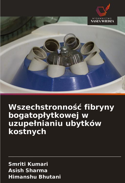 Produktbild: Wszechstronno&iquest;&iquest; fibryny bogatop&iquest;ytkowej w uzupe&iquest;nianiu ubytk&oacute;w kostnych
