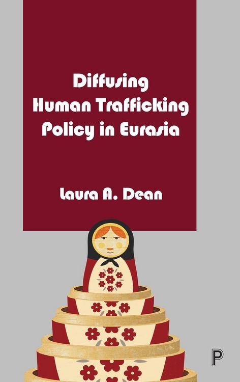 Produktbild: Diffusing Human Trafficking Policy in Eurasia