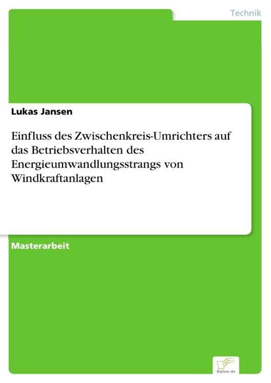Produktbild: Einfluss des Zwischenkreis-Umrichters auf das Betriebsverhalten des Energieumwandlungsstrangs von Windkraftanlagen