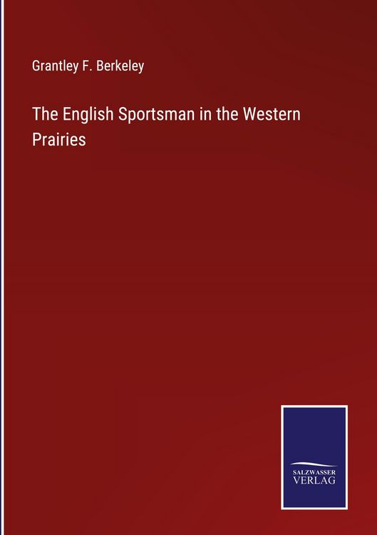 Produktbild: The English Sportsman in the Western Prairies