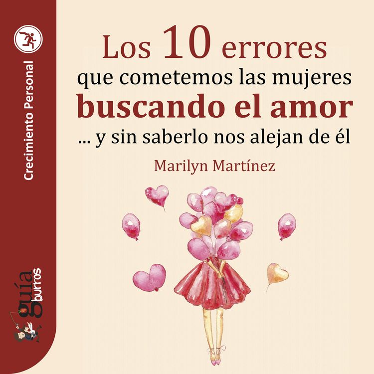 Produktbild: Gu&iacute;aBurros: Los 10 errores que cometemos las mujeres buscando el amor