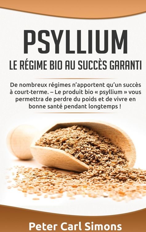 Produktbild: Psyllium - Le r&eacute;gime bio au succ&egrave;s garanti