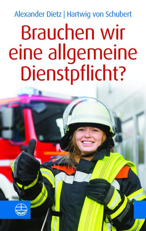 Produktbild: Brauchen wir eine allgemeine Dienstpflicht?