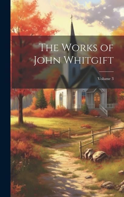 Produktbild: The Works of John Whitgift; Volume 3