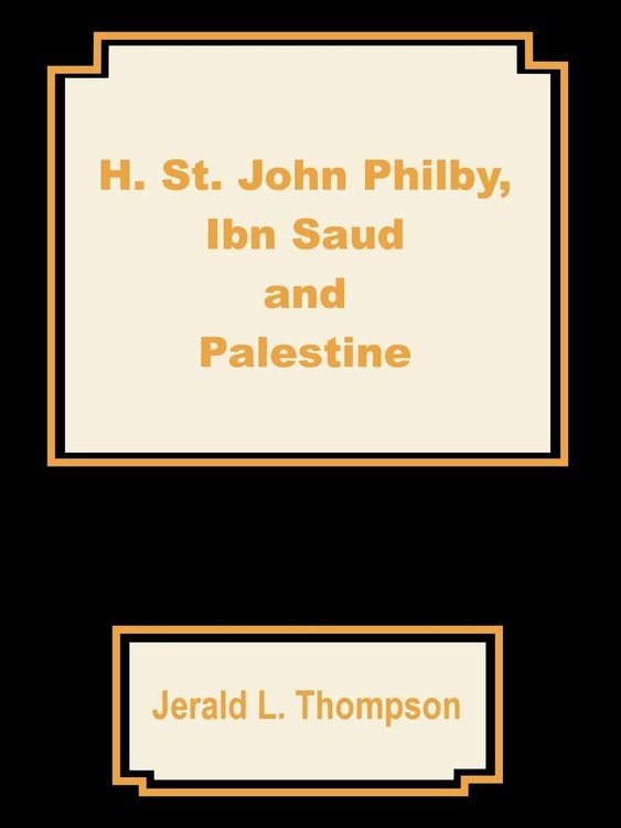 Produktbild: H. St. John Philby, IBN Saud and Palestine