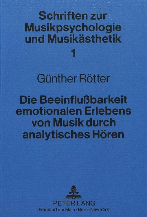 Produktbild: Die Beeinflussbarkeit emotionalen Erlebens von Musik durch analytisches H&ouml;ren