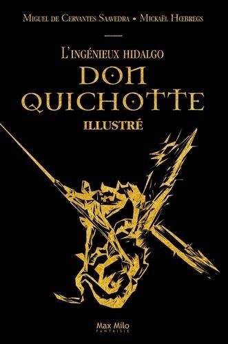 Produktbild: L'ing&eacute;nieux Hidalgo Don Quichotte : illustr&eacute;. Tome 1