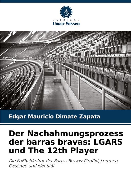 Produktbild: Der Nachahmungsprozess der barras bravas: LGARS und The 12th Player