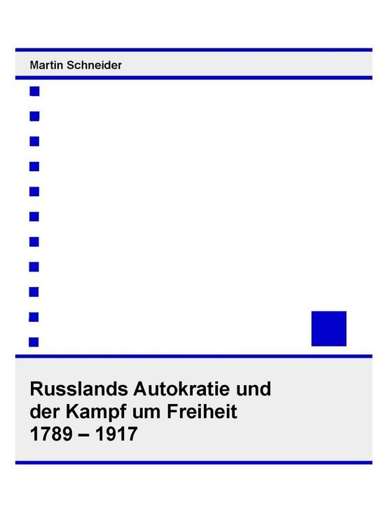 Produktbild: Russlands Autokratie und der Kampf um Freiheit 1789 - 1917
