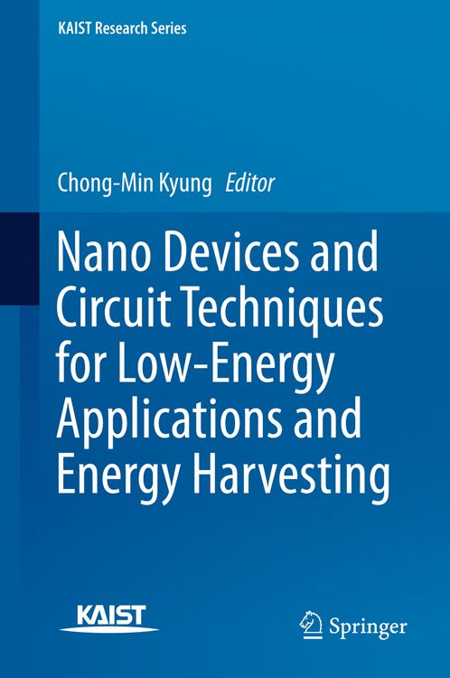 Produktbild: Nano Devices and Circuit Techniques for Low-Energy Applications and Energy Harvesting