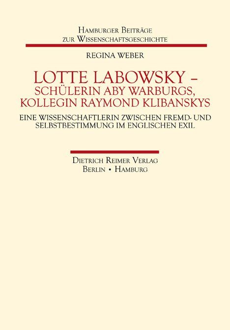 Produktbild: Lotte Labowsky (1905-1991) &ndash; Sch&uuml;lerin Aby Warburgs, Kollegin Raymond Klibanskys