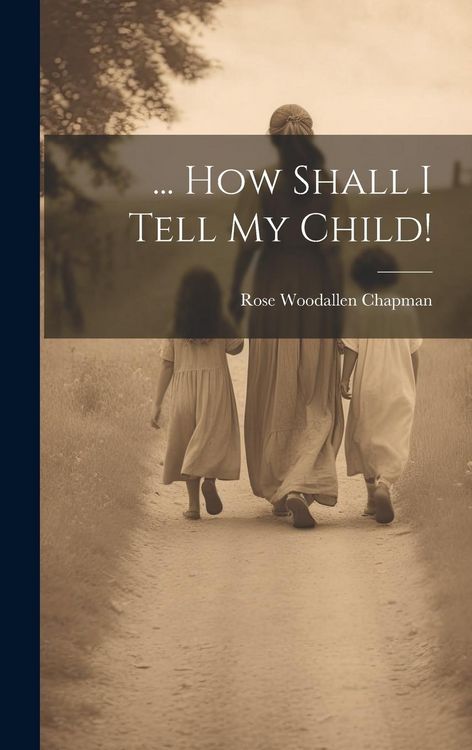 Produktbild: ... How Shall I Tell My Child!