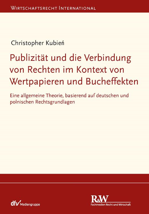 Bild vom Artikel Publizität und die Verbindung von Rechten im Kontext von Wertpapieren und Bucheffekten vom Autor Christopher Kubien