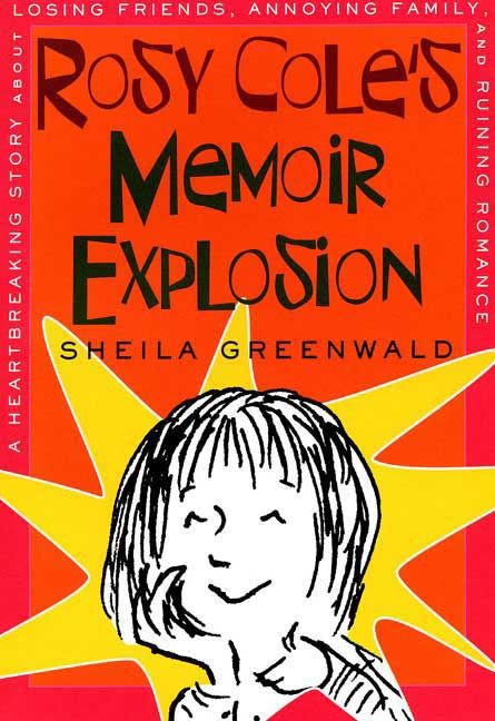 Produktbild: Rosy Cole's Memoir Explosion: A Heartbreaking Story about Losing Friends, Annoying Family, and Ruining Romance