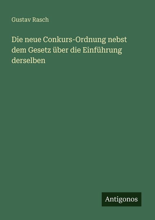 Produktbild: Die neue Conkurs-Ordnung nebst dem Gesetz &uuml;ber die Einf&uuml;hrung derselben