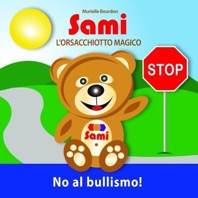 Produktbild: Sami L'orsacchiotto Magico: No Al Bullismo!