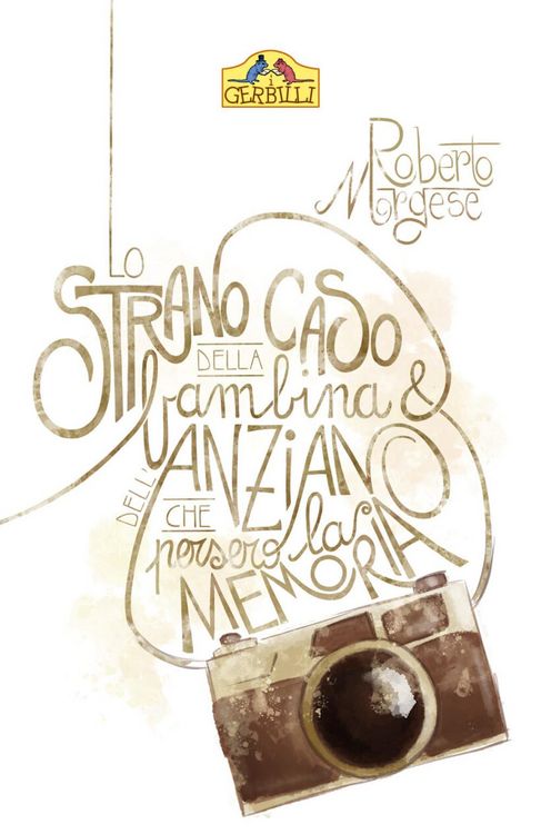 Produktbild: Lo strano caso della bambina e dell'anziano che persero la memoria
