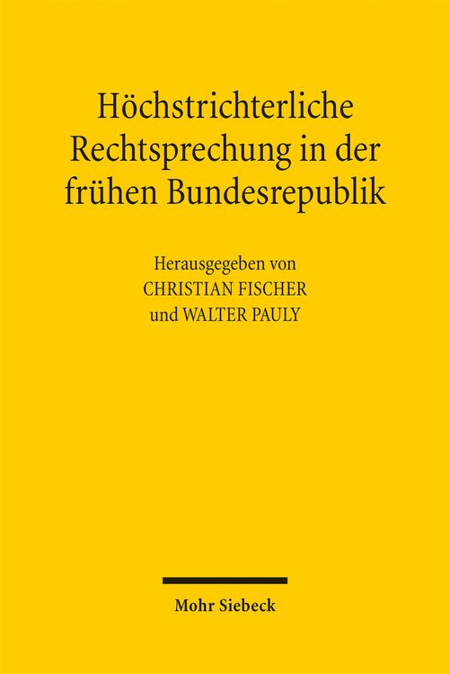 Produktbild: H&ouml;chstrichterliche Rechtsprechung in der fr&uuml;hen Bundesrepublik
