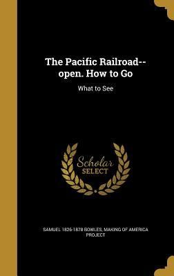 Produktbild: The Pacific Railroad--open. How to Go